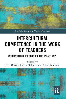 Intercultural Competence in the Work of Teachers: Confronting Ideologies and Practices - cover