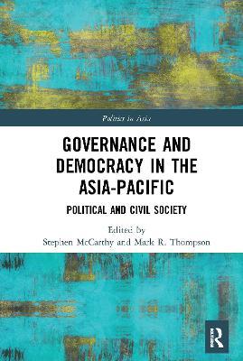 Governance and Democracy in the Asia-Pacific: Political and Civil Society - cover