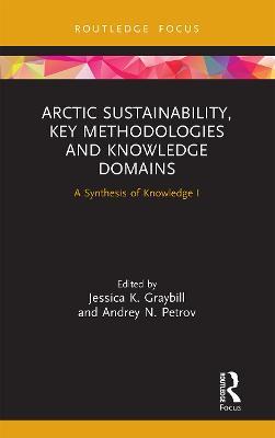Arctic Sustainability, Key Methodologies and Knowledge Domains: A Synthesis of Knowledge I - cover