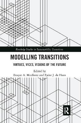 Modelling Transitions: Virtues, Vices, Visions of the Future - cover