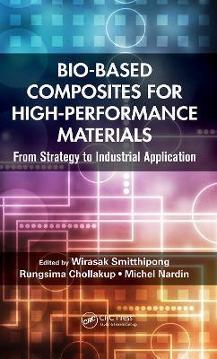 Bio-Based Composites for High-Performance Materials: From Strategy to Industrial Application - cover