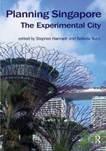 Planning Singapore: The Experimental City