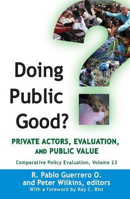 Doing Public Good?: Private Actors, Evaluation, and Public Value - cover