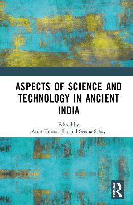 Aspects of Science and Technology in Ancient India - cover