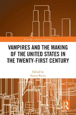 Vampires and the Making of the United States in the Twenty-First Century - cover