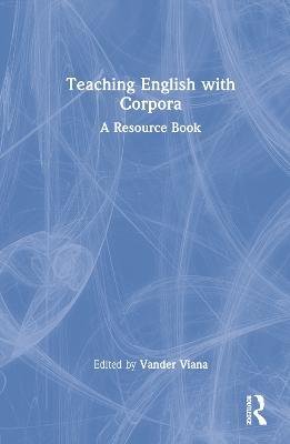 Teaching English with Corpora: A Resource Book - cover