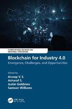 Blockchain for Industry 4.0: Blockchain for Industry 4.0: Emergence, Challenges, and Opportunities