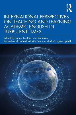 International Perspectives on Teaching and Learning Academic English in Turbulent Times - cover
