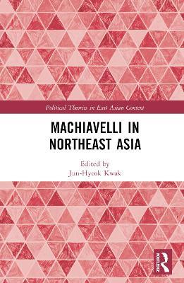 Machiavelli in Northeast Asia - cover