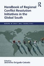 Handbook of Regional Conflict Resolution Initiatives in the Global South