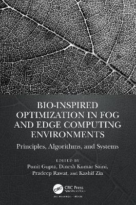 Bio-Inspired Optimization in Fog and Edge Computing Environments: Principles, Algorithms, and Systems - cover