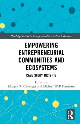 Empowering Entrepreneurial Communities and Ecosystems: Case Study Insights - cover