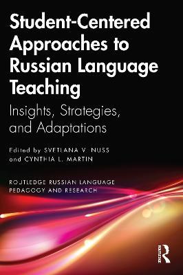 Student-Centered Approaches to Russian Language Teaching: Insights, Strategies, and Adaptations - cover