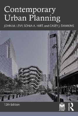 Contemporary Urban Planning - John M. Levy,Sonia A. Hirt,Casey J. Dawkins - cover