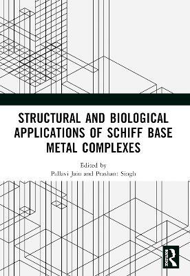 Structural and Biological Applications of Schiff Base Metal Complexes - cover