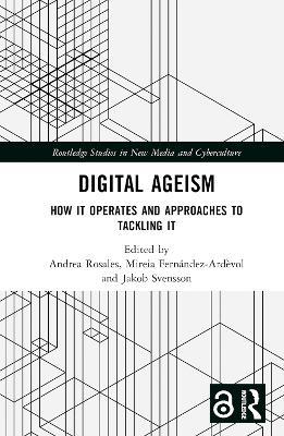 Digital Ageism: How it Operates and Approaches to Tackling it - cover