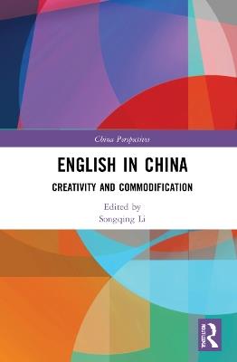 English in China: Creativity and Commodification - cover