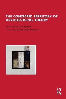 The Contested Territory of Architectural Theory - cover
