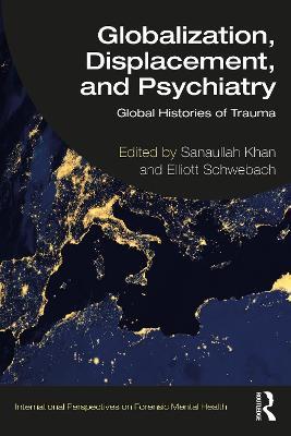 Globalization, Displacement, and Psychiatry: Global Histories of Trauma - cover