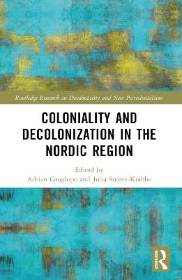 Coloniality and Decolonisation in the Nordic Region - cover