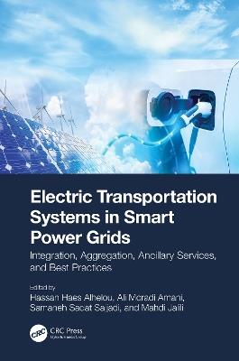 Electric Transportation Systems in Smart Power Grids: Integration, Aggregation, Ancillary Services, and Best Practices - cover