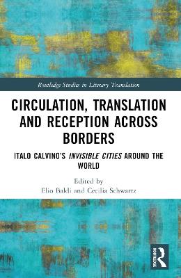 Circulation, Translation and Reception Across Borders: Italo Calvino’s Invisible Cities Around the World - cover