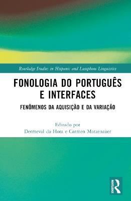 Fonologia do Português e Interfaces: Fenômenos da Aquisição e da Variação - cover