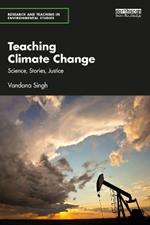 Teaching Climate Change: Science, Stories, Justice