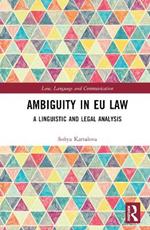 Ambiguity in EU Law: A Linguistic and Legal Analysis