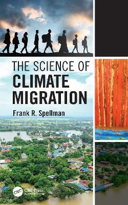 The Science of Climate Migration - Frank R. Spellman - cover