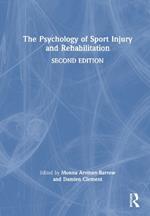 The Psychology of Sport Injury and Rehabilitation