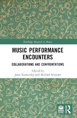 Music Performance Encounters: Collaborations and Confrontations - cover