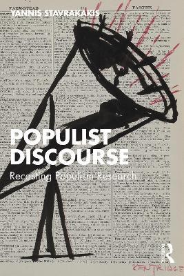 Populist Discourse: Recasting Populism Research - Yannis Stavrakakis - cover