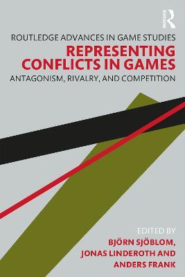 Representing Conflicts in Games: Antagonism, Rivalry, and Competition - cover