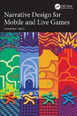 Narrative Design for Mobile and Live Games - Valentina Tamer - cover