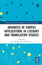Advances in Corpus Applications in Literary and Translation Studies