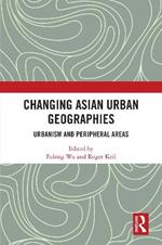 Changing Asian Urban Geographies: Urbanism and Peripheral Areas