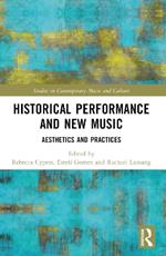 Historical Performance and New Music: Aesthetics and Practices