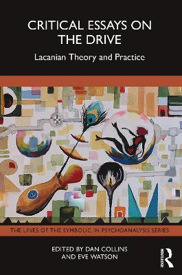 Critical Essays on the Drive: Lacanian Theory and Practice - cover