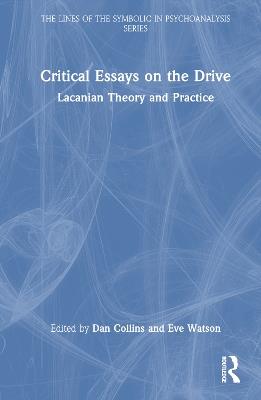 Critical Essays on the Drive: Lacanian Theory and Practice - cover