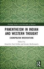 Panentheism in Indian and Western Thought: Cosmopolitan Interventions