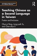 Teaching Chinese as a Second Language in Taiwan: Fusion and Inclusion