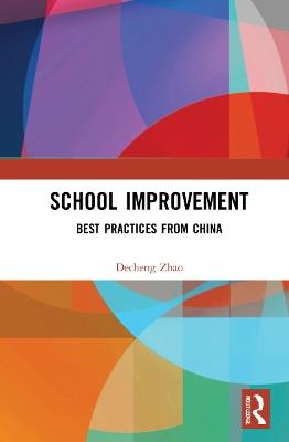 School Improvement: Best Practices from China - Decheng Zhao - cover