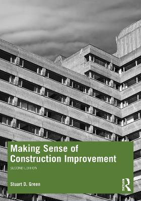 Making Sense of Construction Improvement - Stuart Green - cover