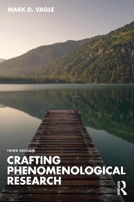 Crafting Phenomenological Research - Mark D. Vagle - cover