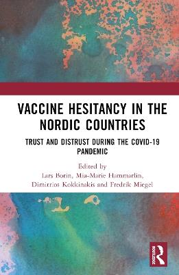 Vaccine Hesitancy in the Nordic Countries: Trust and Distrust During the COVID-19 Pandemic - cover