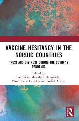 Vaccine Hesitancy in the Nordic Countries: Trust and Distrust During the COVID-19 Pandemic - cover