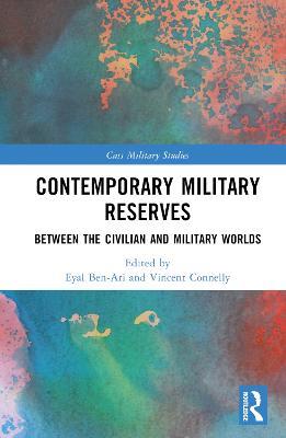 Contemporary Military Reserves: Between the Civilian and Military Worlds - cover