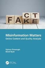 Misinformation Matters: Online Content and Quality Analysis