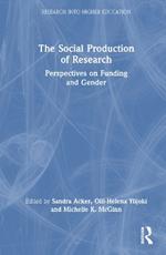 The Social Production of Research: Perspectives on Funding and Gender